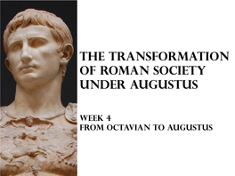 The Transformation of Roman Society Under Augustus