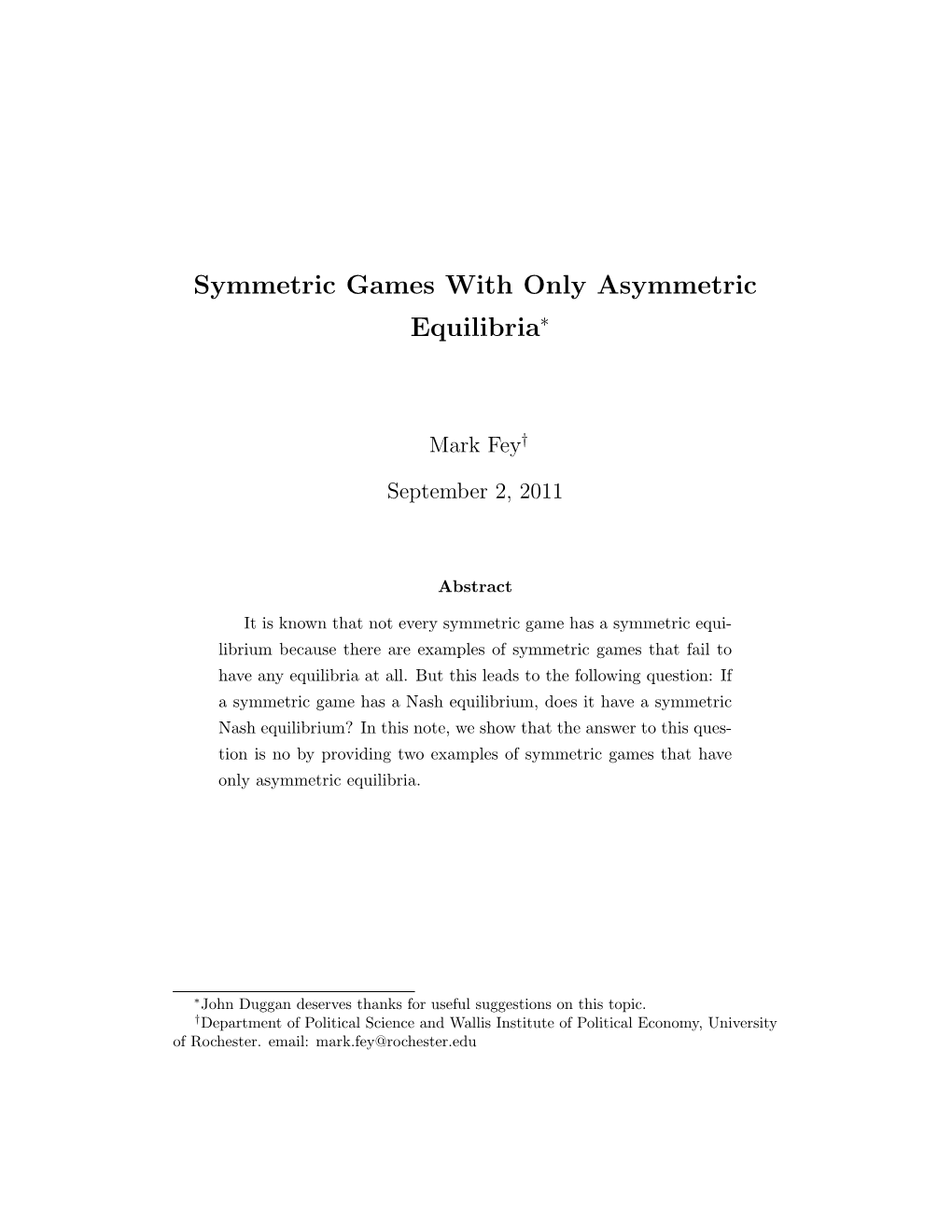 Symmetric Games with Only Asymmetric Equilibria∗