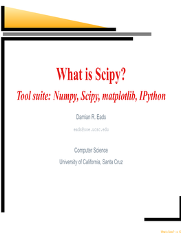 What Is Scipy? Tool Suite: Numpy, Scipy, Matplotlib, Ipython