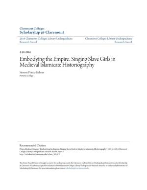 Singing Slave Girls in Medieval Islamicate Historiography Simone Prince-Eichner Pomona College