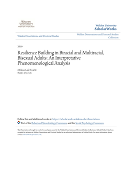 Resilience Building in Biracial and Multiracial, Bisexual Adults: an Interpretative Phenomenological Analysis Melissa Gale Swartz Walden University