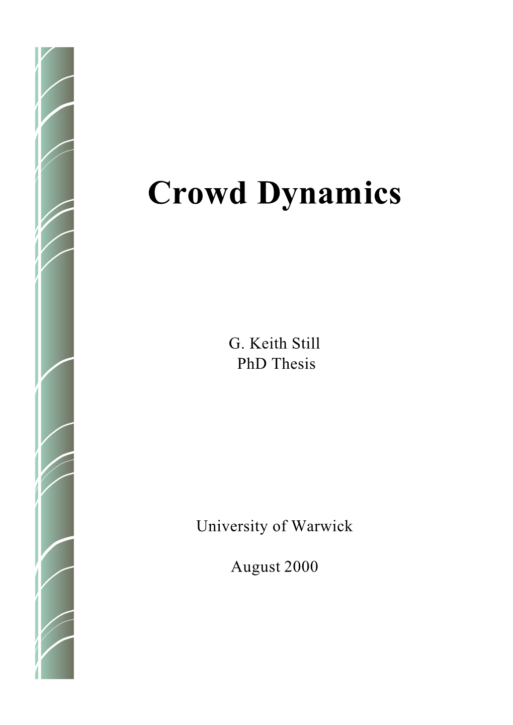 Crowd Dynamics