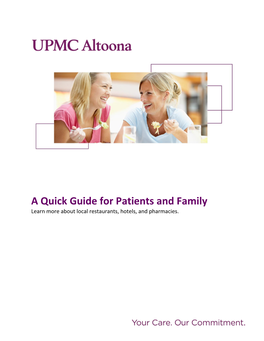 A Quick Guide for Patients and Family Learn More About Local Restaurants, Hotels, and Pharmacies