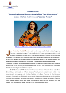 Flamenco 2021 "Homenaje a Enrique Morente: Desde La Plaza Vieja Al Sacromonte” a Cargo Del Artista José Fernández “José Del Tomate”