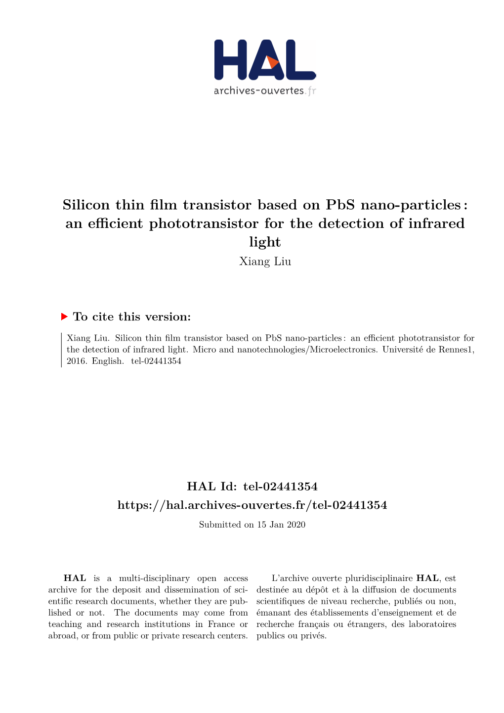 Silicon Thin Film Transistor Based on Pbs Nano-Particles : an Eﬀicient Phototransistor for the Detection of Infrared Light Xiang Liu