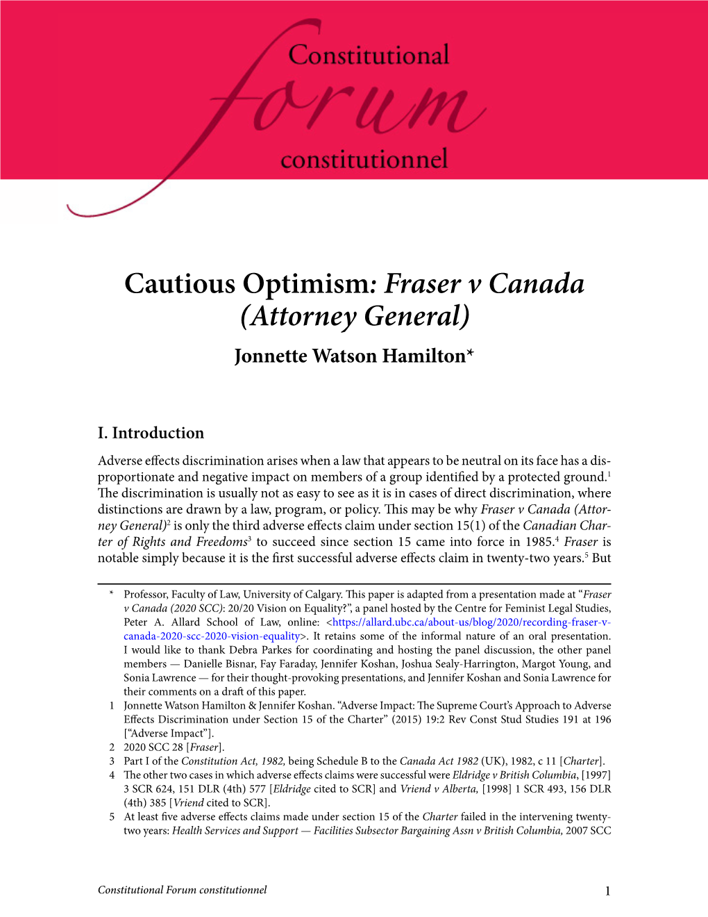 Cautious Optimism: Fraser V Canada (Attorney General) Jonnette Watson Hamilton*