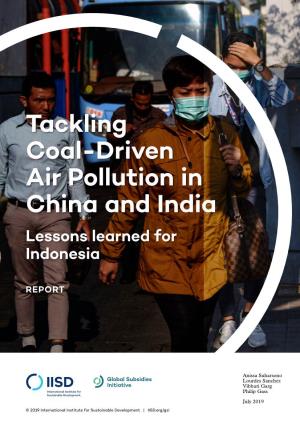 Tackling Coal-Driven Air Pollution in China and India Lessons Learned for Indonesia