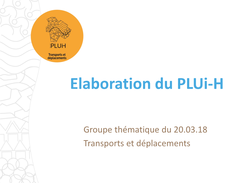 Elaboration Du Plui-H