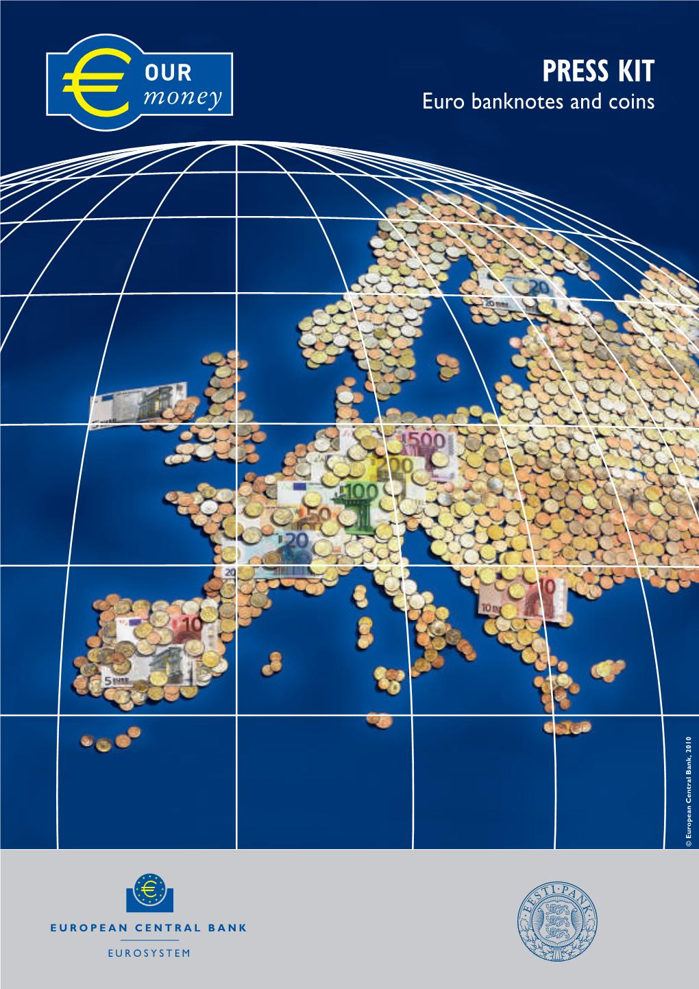 PRESS KIT Eurobanknotes and Coins 2010 Bank, Central Opean Ur ©E