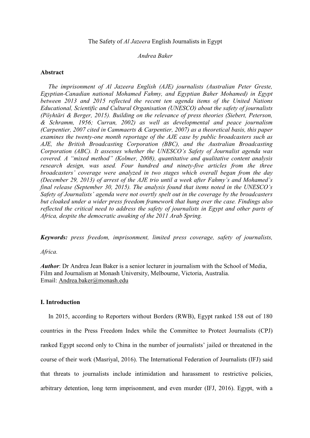 The Safety of Al Jazeera English Journalists in Egypt Andrea Baker Abstract the Imprisonment of Al Jazeera English (AJE) Journal