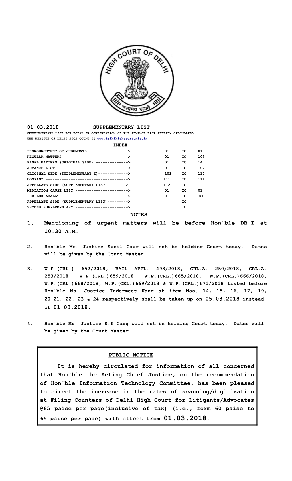 NOTES 1. Mentioning of Urgent Matters Will Be Before Hon'ble DB-I at 10.30 A.M. of 01.03.2018. PUBLIC NOTICE It Is Hereby Circul