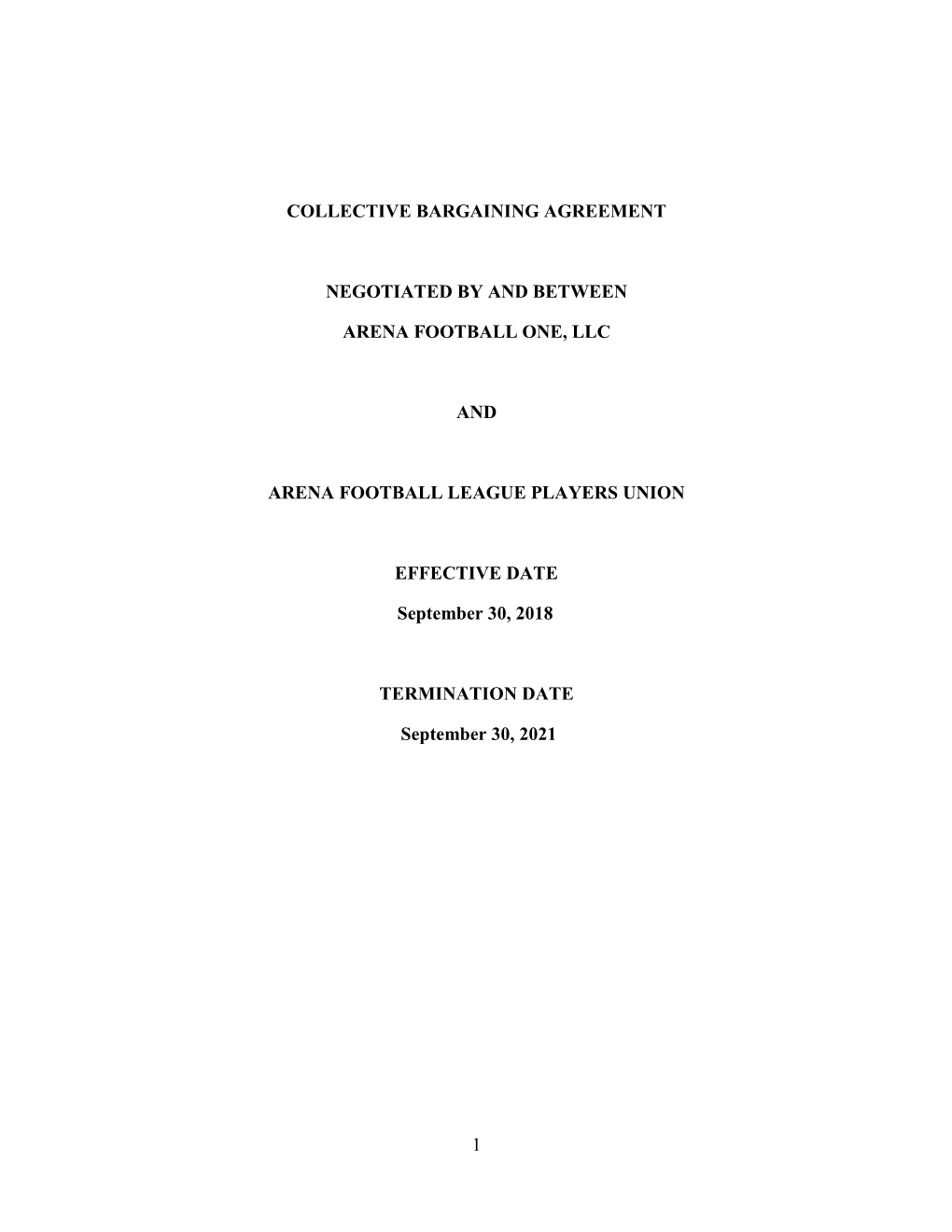 1 Collective Bargaining Agreement Negotiated by and Between Arena Football One, Llc and Arena Football League Players Union