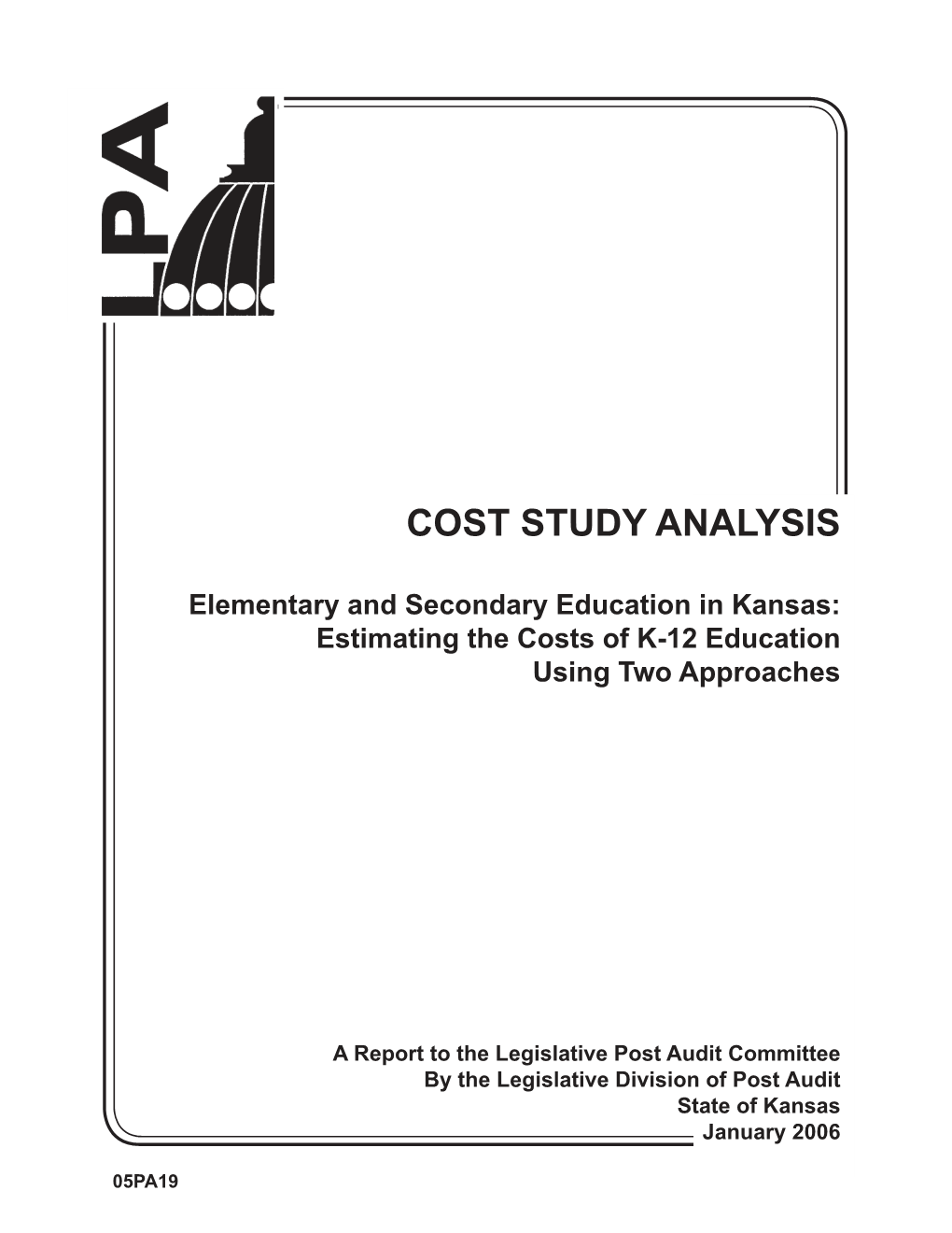 Elementary and Secondary Education in Kansas: Estimating the Costs of K-12 Education Using Two Approaches