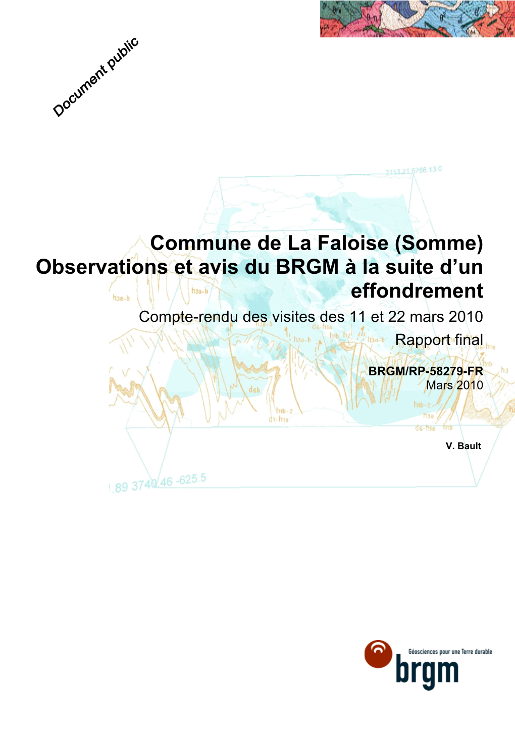 Commune De La Faloise (Somme) Observations Et Avis Du BRGM À La Suite D’Un Effondrement Compte-Rendu Des Visites Des 11 Et 22 Mars 2010 Rapport Final