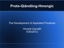 Phonological Reconstruction of Proto-Qiandong-Hmongic P