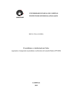 O Socialismo E O Intelectual Em Cuba: Negociações E Transgressões No Jornalismo E Na Literatura De Leonardo Padura (1979-2018)