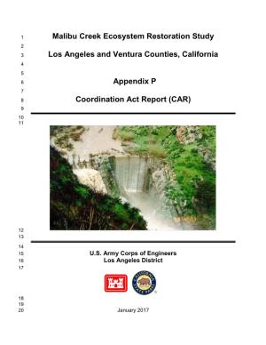 Malibu Creek Ecosystem Restoration Study 2 3 Los Angeles and Ventura Counties, California 4 5 6 Appendix P 7 8 Coordination Act Report (CAR) 9 10 11