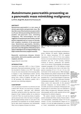 Autoimmune Pancreatitis Presenting As a Pancreatic Mass Mimicking Malignancy Lo R S C, Singh R K, Austin a S, Freeman J G