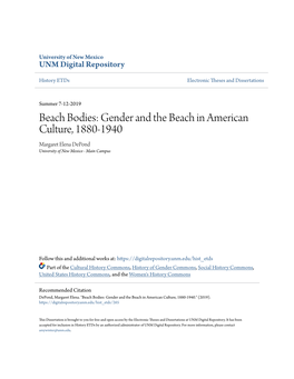 Beach Bodies: Gender and the Beach in American Culture, 1880-1940 Margaret Elena Depond University of New Mexico - Main Campus