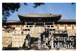 Le Temple De Bulguk Souffrit Des Commencé Sous Les Ordres Du Premier Épreuves Les Plus Difficiles Que Traversa La Ministre Gim Dae-Seong, En 751, Pendant Nation