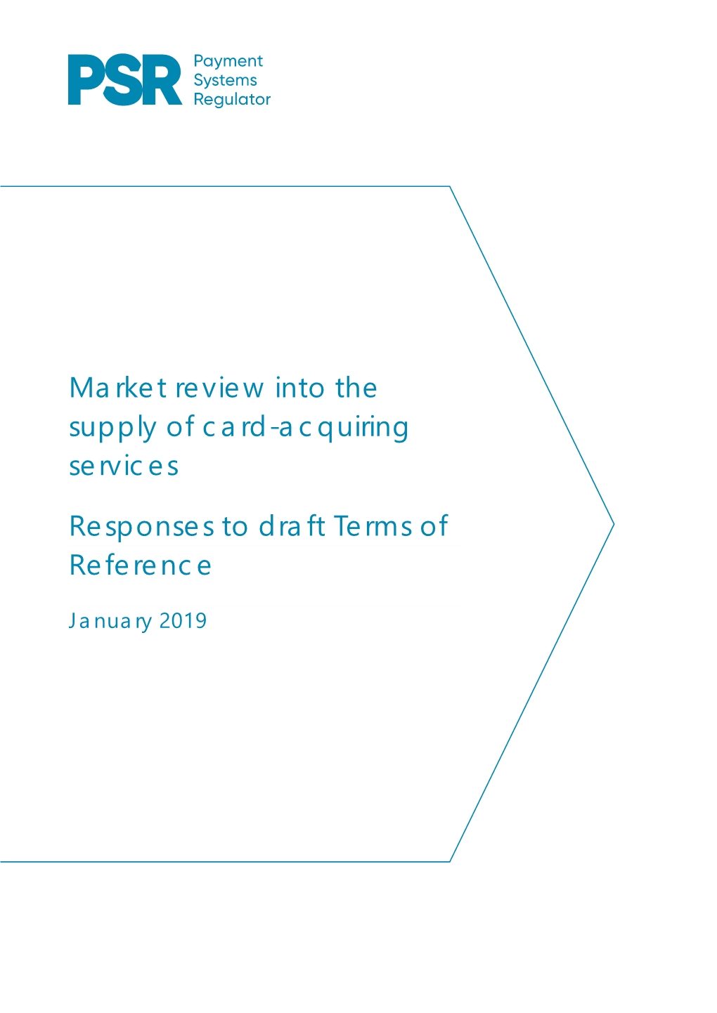 Market Review Into the Supply of Card-Acquiring Services Responses to Draft Terms of Reference