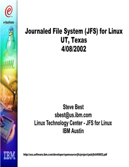 Journaled File System (JFS) for Linux UT, Texas 4/08/2002