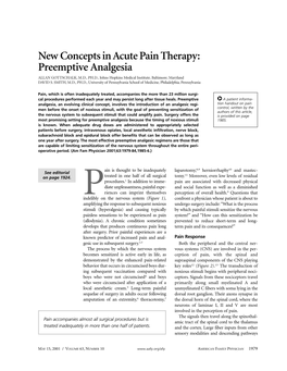 New Concepts in Acute Pain Therapy: Preemptive Analgesia ALLAN GOTTSCHALK, M.D., PH.D., Johns Hopkins Medical Institute, Baltimore, Maryland DAVID S