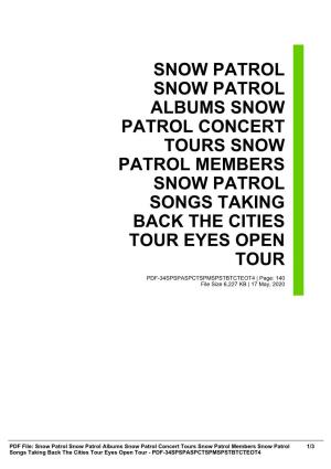 Snow Patrol Snow Patrol Albums Snow Patrol Concert Tours Snow Patrol Members Snow Patrol Songs Taking Back the Cities Tour Eyes Open Tour