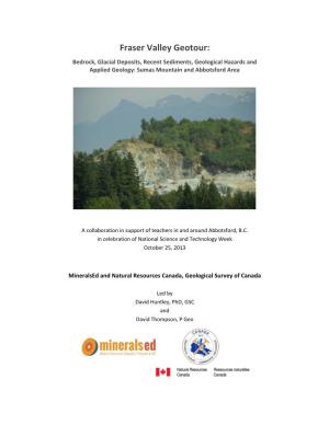 Fraser Valley Geotour: Bedrock, Glacial Deposits, Recent Sediments, Geological Hazards and Applied Geology: Sumas Mountain and Abbotsford Area