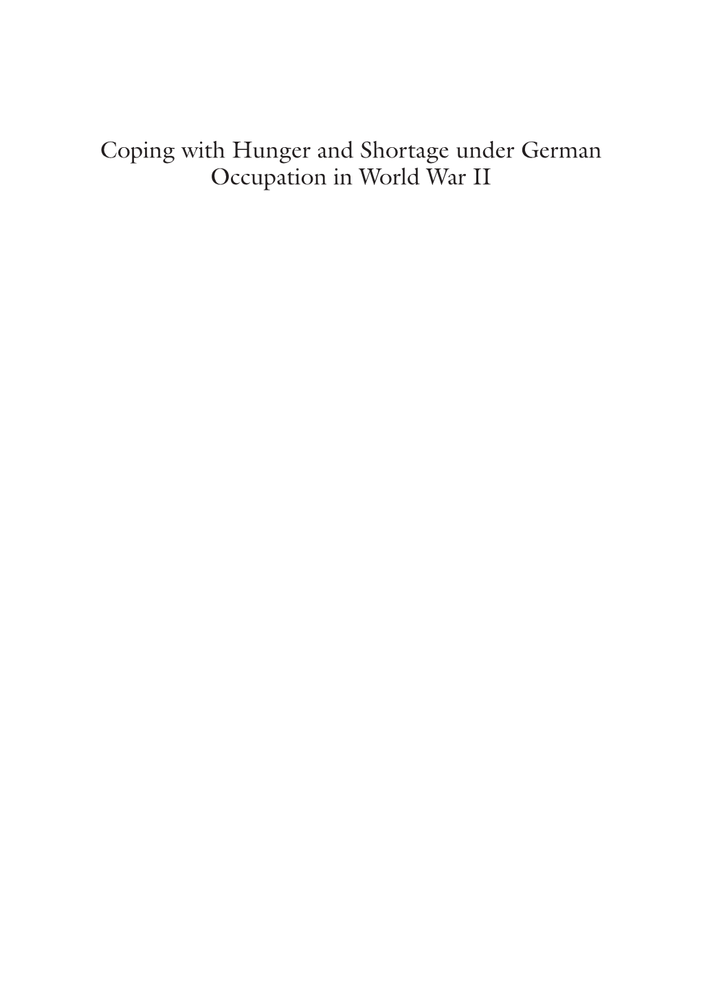 Coping with Hunger and Shortage Under German Occupation in World