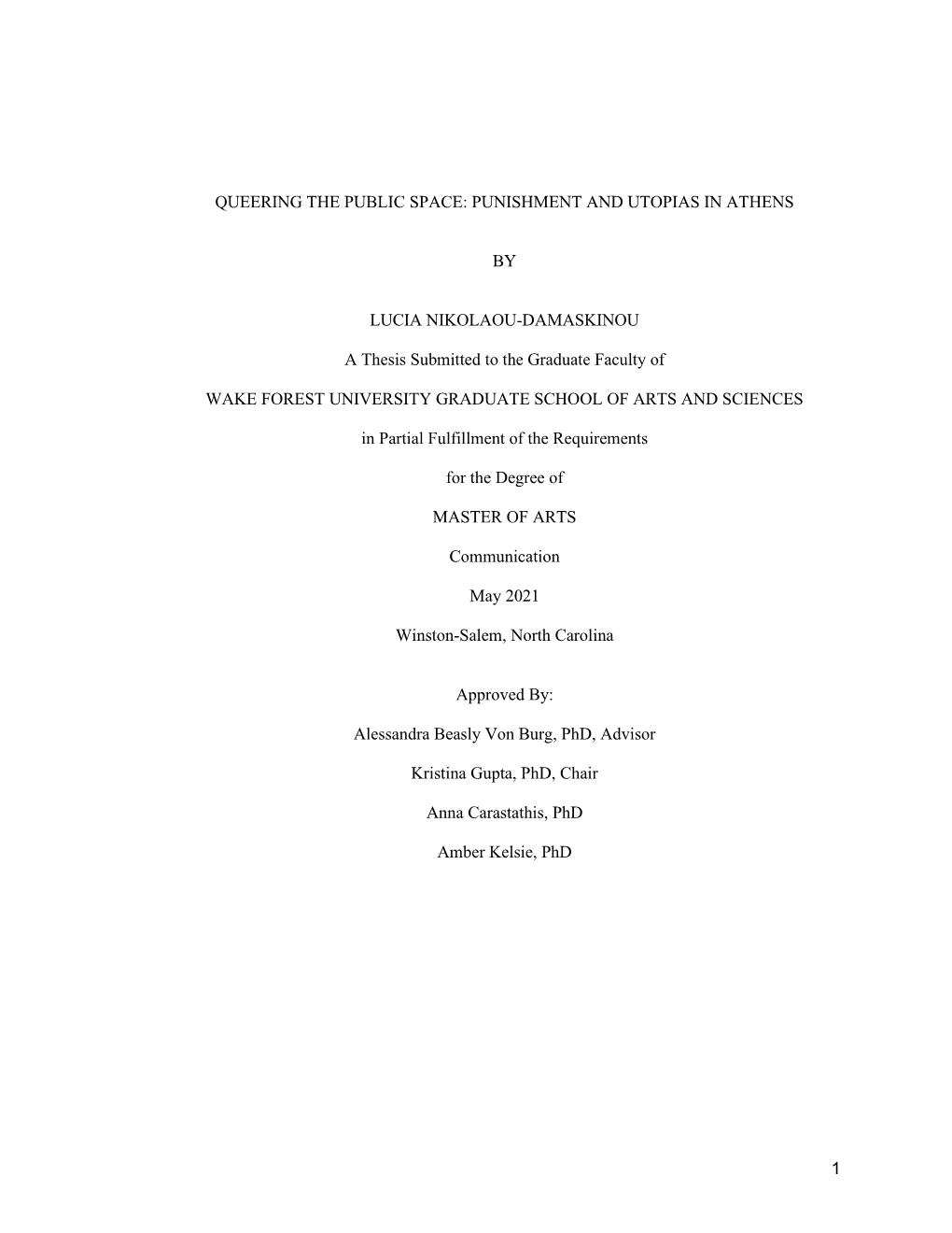 1 QUEERING the PUBLIC SPACE: PUNISHMENT and UTOPIAS in ATHENS by LUCIA NIKOLAOU-DAMASKINOU a Thesis Submitted to the Graduate Fa