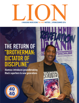 BROTHERMAN: DICTATOR of DISCIPLINE” Alumnus Introduces Groundbreaking Black Superhero to New Generations from the PRESIDENT Dear Lincoln University Family