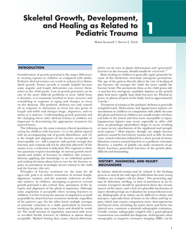 Skeletal Growth, Development, and Healing As Related to Pediatric Trauma 1 Brian Scannell | Steven L