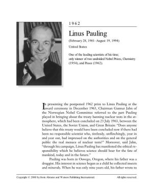 Linus Pauling (February 28, 1901–August 19, 1994) United States