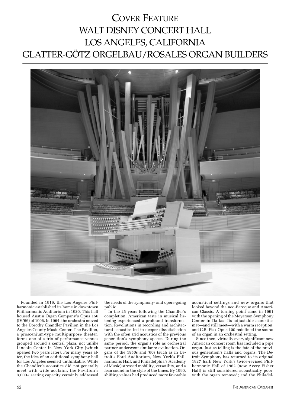 Walt Disney Concert Hall Los Angeles, California Glatter-Götz Orgelbau/Rosales Organ Builders