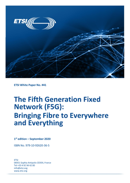 The Fifth Generation Fixed Network (F5G): Bringing Fibre to Everywhere and Everything