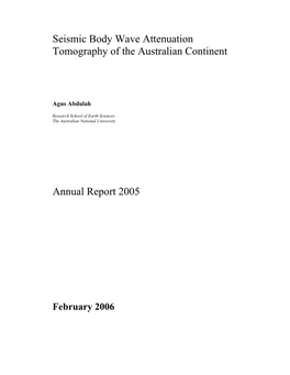 Seismic Body Wave Attenuation Tomography of the Australian Continent Annual Report 2005