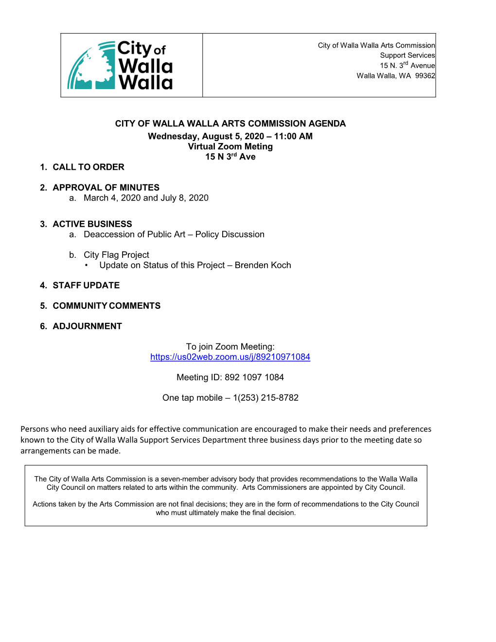 CITY of WALLA WALLA ARTS COMMISSION AGENDA Wednesday, August 5, 2020 – 11:00 AM Virtual Zoom Meting 15 N 3Rd Ave 1