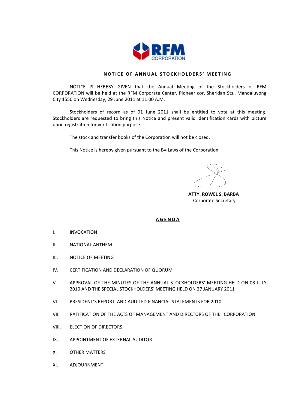 NOTICE of ANNUAL STOCKHOLDERS' MEETING NOTICE IS HEREBY GIVEN That the Annual Meeting of the Stockholders of RFM CORPORATION W