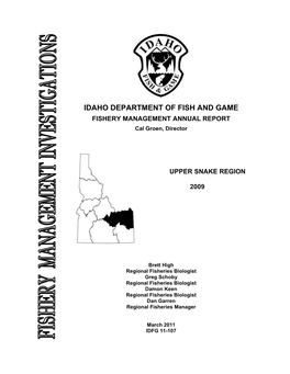 IDAHO DEPARTMENT of FISH and GAME FISHERY MANAGEMENT ANNUAL REPORT Cal Groen, Director