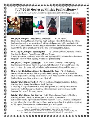 JULY 2018 Movies at Hillside Public Library * 155 Lakeville Rd., New Hyde Park, NY 11040 (516) 355-7850, X304; Hillsidelibrary.Info/Events