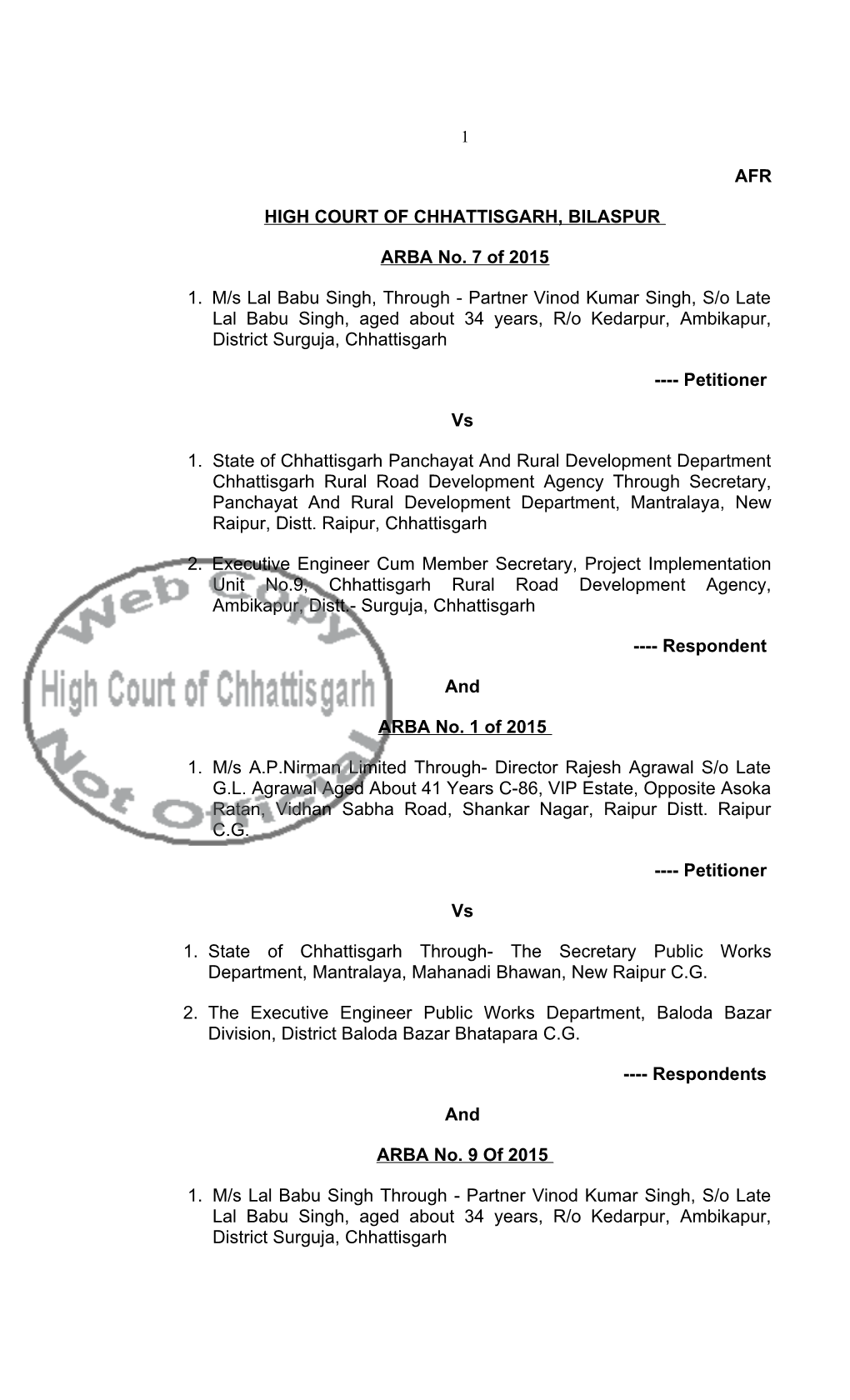 AFR HIGH COURT of CHHATTISGARH, BILASPUR ARBA No. 7 of 2015 1. M/S Lal Babu Singh, Through