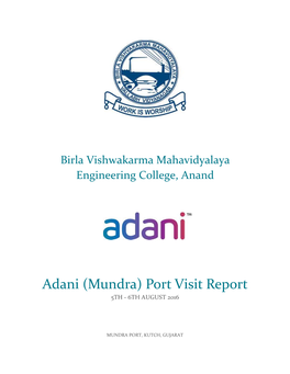 Adani (Mundra) Port Visit Report 5TH - 6TH AUGUST 2016