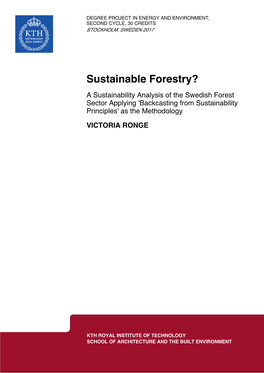 Sustainable Forestry? a Sustainability Analysis of the Swedish Forest Sector Applying 'Backcasting from Sustainability Principles' As the Methodology