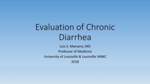 Evaluation of Chronic Diarrhea Luis S