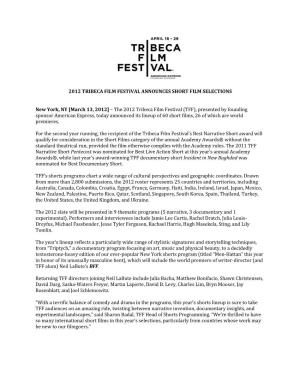 The 2012 Tribeca Film Festival (TFF), Presented by Founding Sponsor American Express, Today Announced Its Lineup of 60 Short Films, 26 of Which Are World Premieres