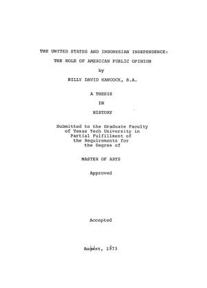 THE UNITED STATES and INDONESIAN INDEPENDENCE the ROLE of AMERICAN PUBLIC OPINION by BILLY DAVID HANCOCK, B.A. a THESIS in HISTO