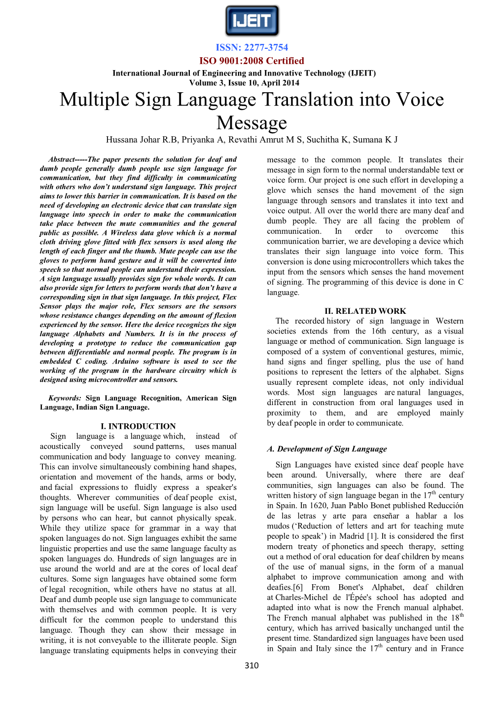 Multiple Sign Language Translation Into Voice Message Hussana Johar R.B, Priyanka A, Revathi Amrut M S, Suchitha K, Sumana K J