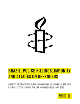 Brazil: Police Killings, Impunity and Attacks on Defenders