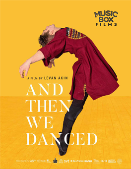 AND THEN WE DANCED Follows Merab, a Competitive Dancer Who Is Thrown Off Balance by the Arrival of Irakli, a Fellow Male Dancer with a Rebellious Streak